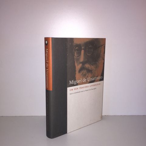 Om den tragiske livsfølelse - Miguel de Unamuno. 2001