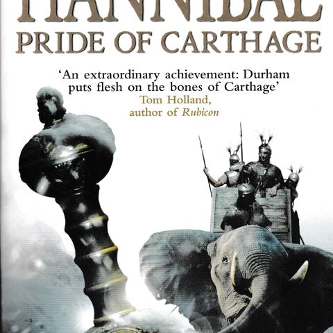 David Anthony Durham – Hannibal; Pride Of Carthage