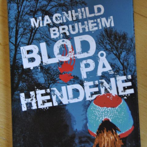 Magnhild Bruheim: Blod på hendene. Innb. (L). Sendes