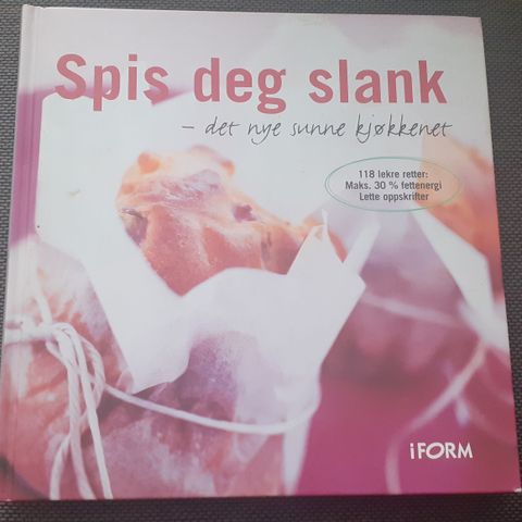 SPIS DEG DEG SLANK - DET NYE SUNNE KJØKKENET