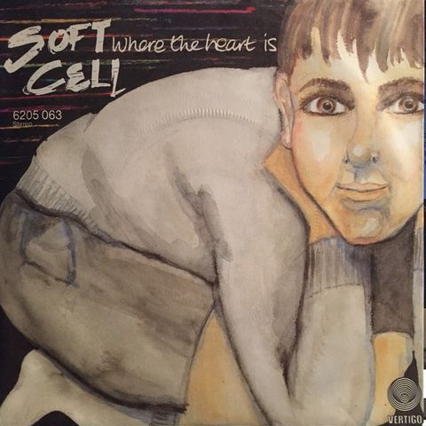Soft Cell – Where The Heart Is ( 7", Single 1982)