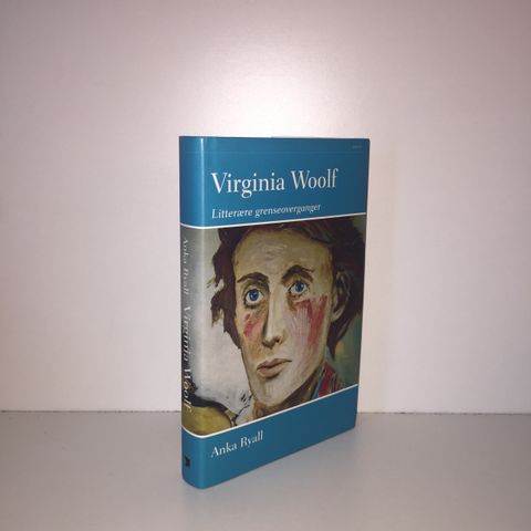 Virginia Woolf. Litterære grenseoverganger - Anka Ryall. 2011