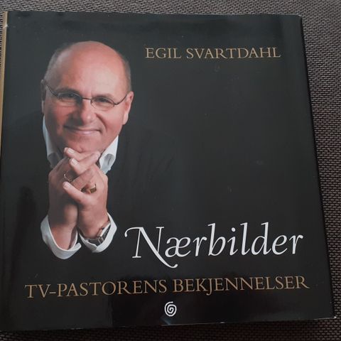 NÆRBILDER - Tv-pastorens bekjennelser - Egil Svartdahl. BILLIGST PÅ NETT!