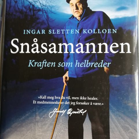 Snåsamannen, Kraften som helbreder.  Ingar S Kolloen