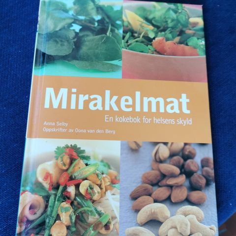 Mirakelmat. En kokebok for helsens skyld