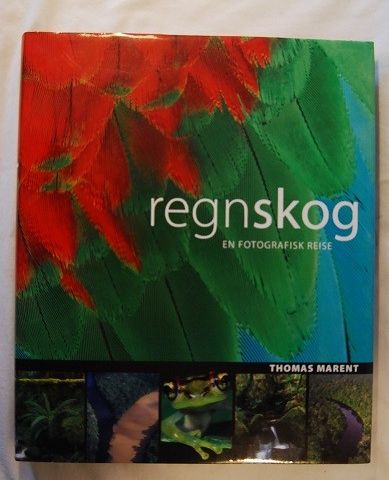 Regnskog – en fotografisk reise – Thomas Marent