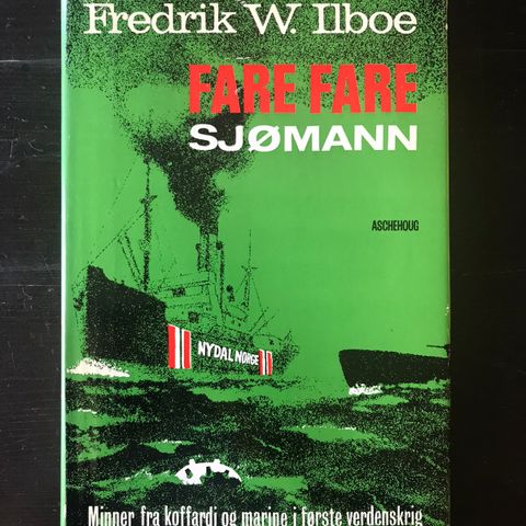 Fredrik W. Ilboe - Fare fare sjømann