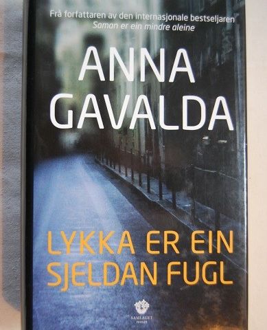 Lykka er ein sjeldan fugl – Anna Gavalda