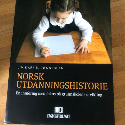 Norsk utdanningshistorie - En innføring med fokus på grunnskolen