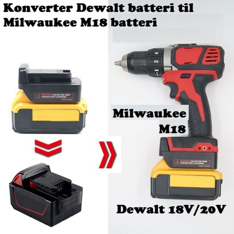 Adapter - bruk Dewalt  18V / 20V  batterier på Milwaukee M18