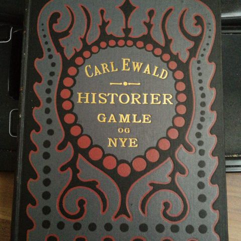 Carl Ewald: Historier - gamle og nye - Gyldendalske 1909