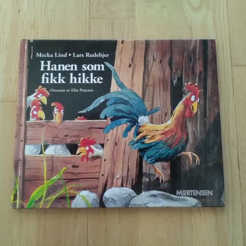 Hanen som fikk hikke - morsom billedbok - oversatt av Elin Prøysen