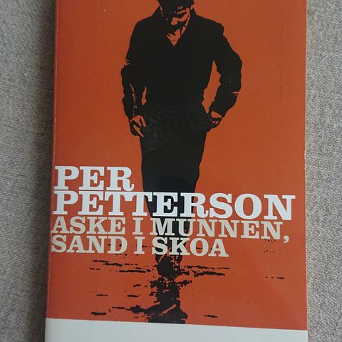 Aske i munnen, sand i skoa Per Petterson