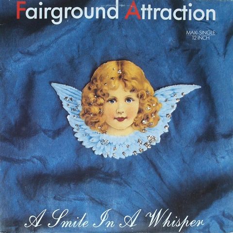 Fairground Attraction – A Smile In A Whisper ( 12" 1988)