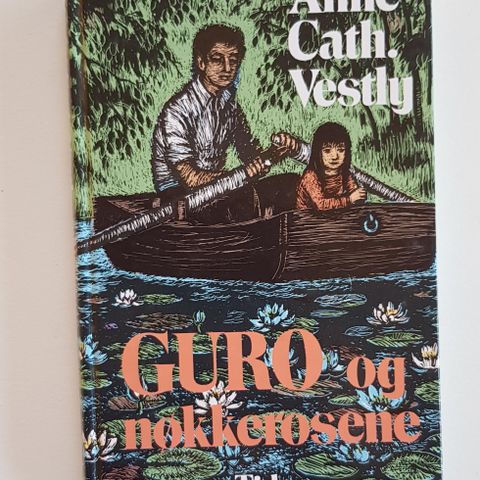 Guro og nøkkerosene av Anne-Cath. Vestly