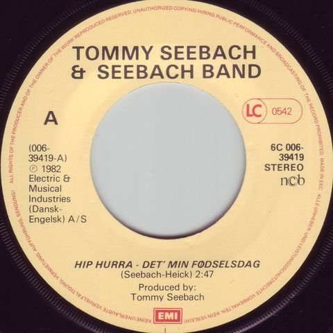 Tommy Seebach & Seebach Band* – Hip Hurra - Det' Min Fødselsdag(7", Single 1982)