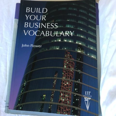 Build your business vocabulary. John Flower