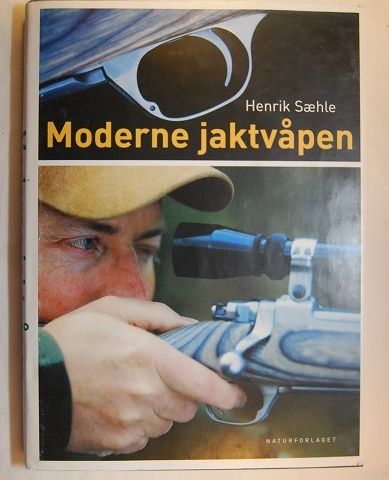 Moderne jaktvåpen – Henrik Sæhle