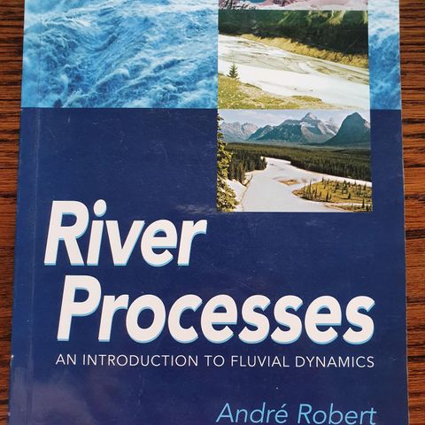 River Processes An introduction to fluvial dynamics