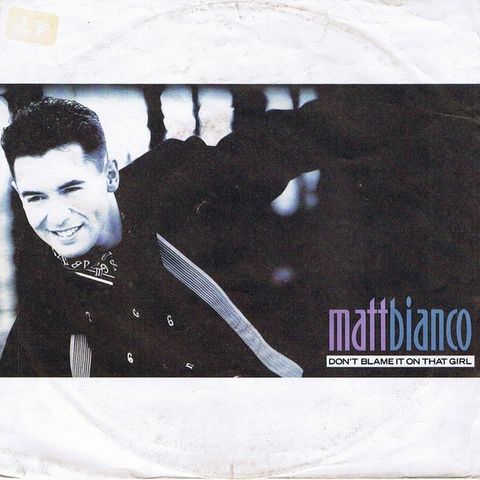 Matt Bianco – Don't Blame It On That Girl ( 7", Single 1988)