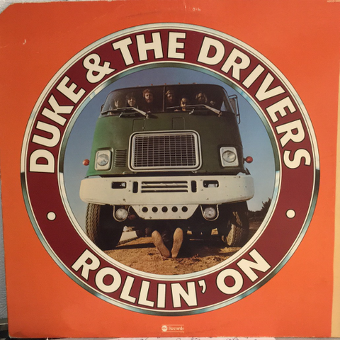 Duke & The Drivers  – Rollin' On   (LP,1976)