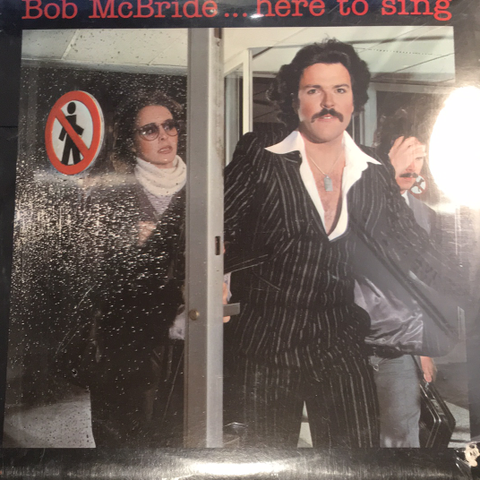 Bob McBride – Here To Sing ( LP, Album 1978)