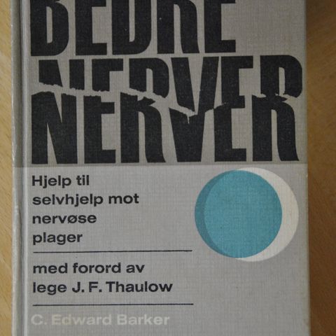 Bedre nerver. Selvhjelpsbok. Innb. (O). Sendes