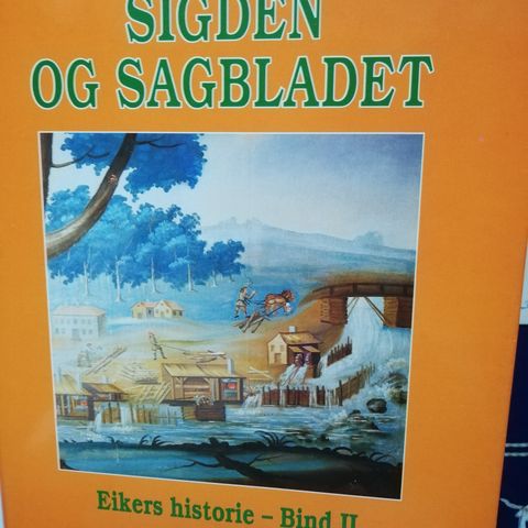 Sigden og Sagbladet.  Eikers historie - bind II