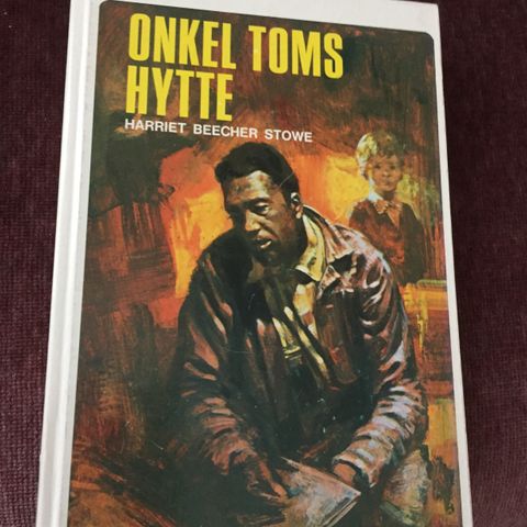 Onkel Toms hytte.    Harriet Beecher Stowe.