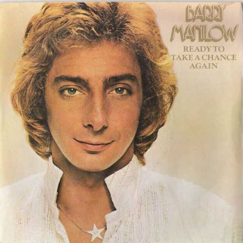 Barry Manilow – Ready To Take A Chance Again    ( 7", Single 1978)