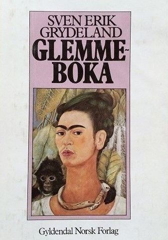 Sven Erik Grydeland: "Glemmeboka". Roman.