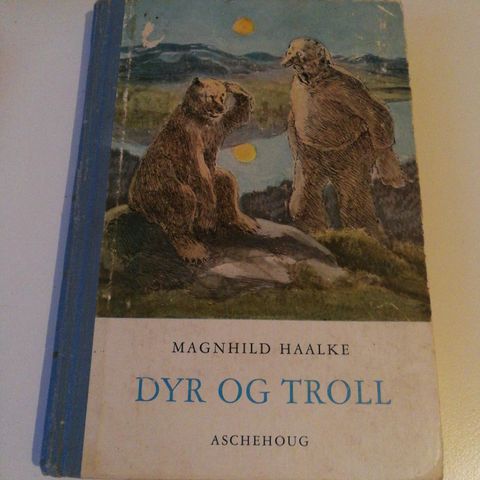 Magnhild Haalke: Dyr og troll - Aschehoug 1960