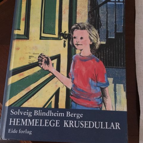 Hemmelege krusedullar.    Solveig Blindheim Berge