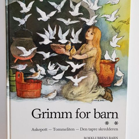 Grimm for barn: Askepott - Tommeliten  - Den tapre skredderen