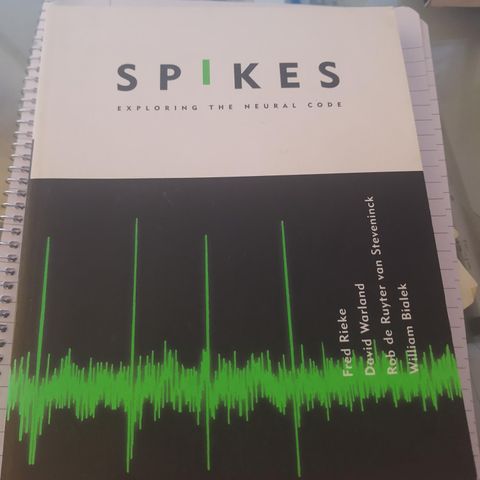 Spikes... Exploring the neural code, medisin studier/ psykologi