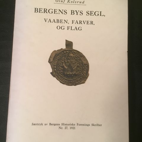 Kolsrud, Oluf: Bergen bys segl, vaaben, farver, og flag.