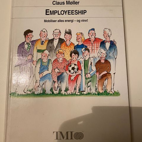 Bok om ledelse: Employeeship av Claus Møller. Ikke bare for ledere, men alle.