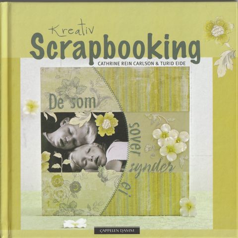 Cathrine Rein Carlson og Turid Eide - Kreativ scrapbooking