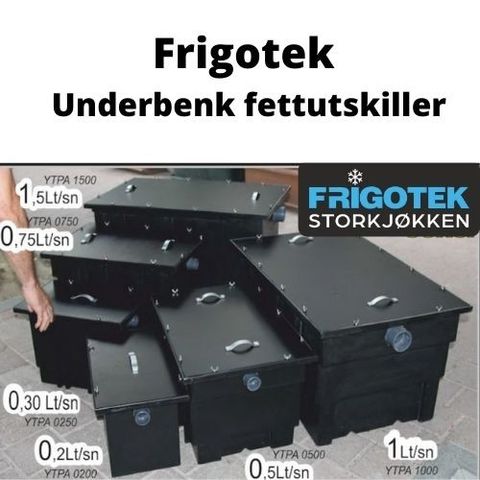 GODKJENT FETTUTSKILLER / FETTAVSKILLER fra Frigotek Storkjøkken