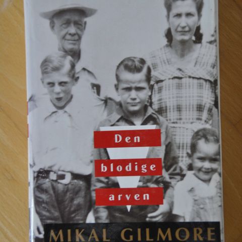 Mikal Gilmore: Den blodige arven. Innb. (Æ). Sendes