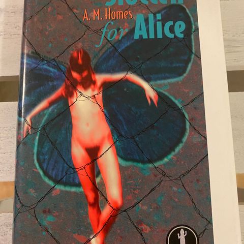 Ulest - Slutten for Alice * A. M. Homes