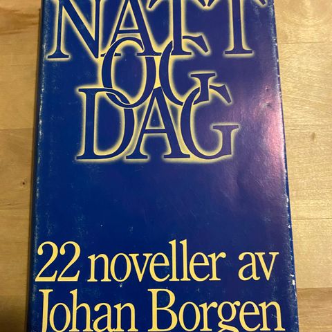 Ulest - Natt og dag * 22 noveller av Johan Borgen