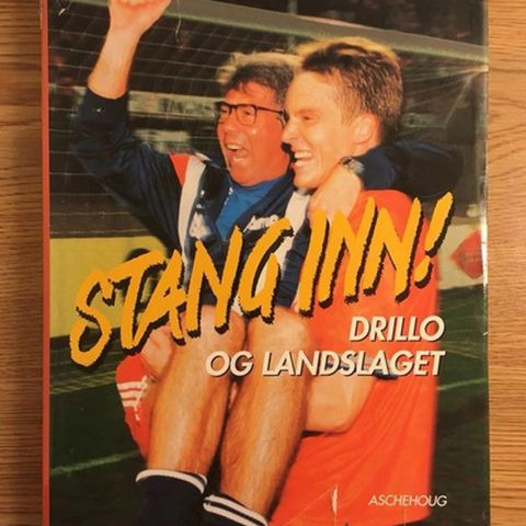 Stang inn! Drillo og landslaget - Frode Nakkim