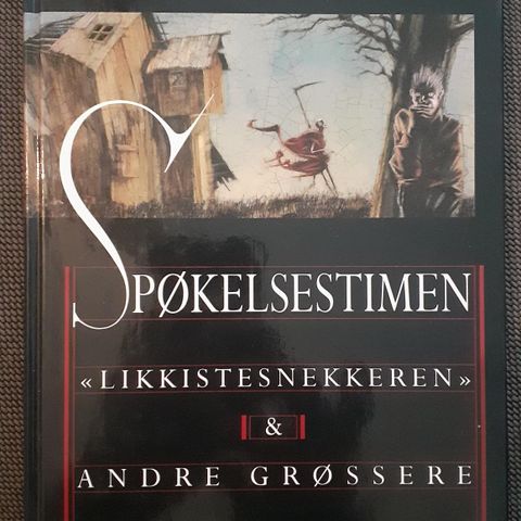 SPØKELSESTIMEN - Likkistesnekkeren og andre grøssere. SOM NY!