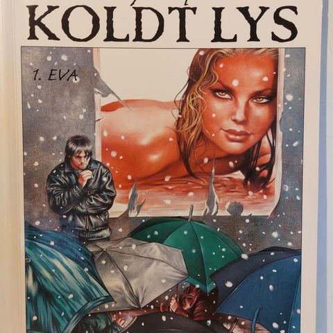 Koldt lys, dansk.    Kaldt lys. Nr 1. Eva