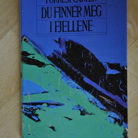 Du finner meg i fjellene. Forrest Carter