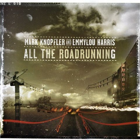 Mark Knopfler And Emmylou Harris – All The Roadrunning (CD, Album 2006)