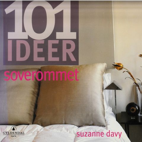 Suzanne Davy - 101 Ideer for soverommet