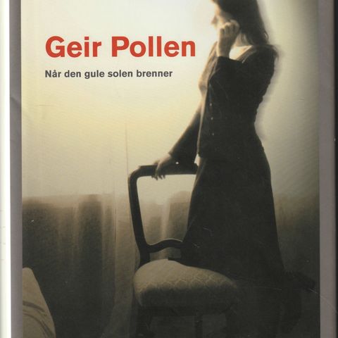 Geir Pollen – Når den gule solen brenner