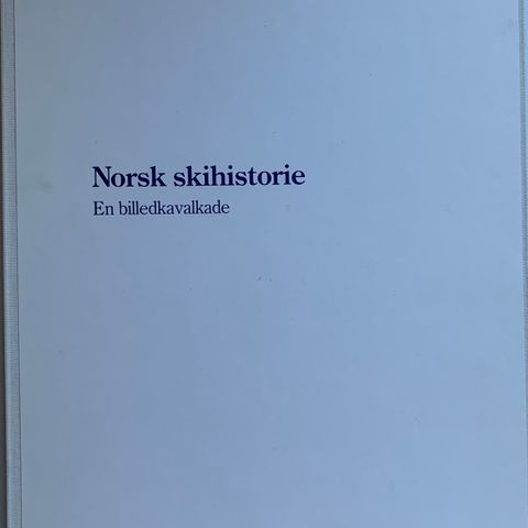 Norsk skihistorie. En billedkavalkade. Kr 50,-
